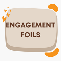 Engagement Foils