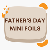 Father's Day Mini Foils