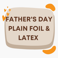 Father's Day Plain Foil & Latex