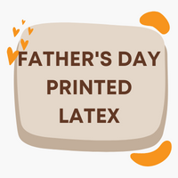 Father's Day Printed Latex