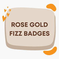 Rose Gold Sparkling Fizz Birthday Badges