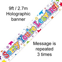 Sorry You're Leaving 9ft Holographic Foil Banner