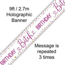 625952 - 9ft Happy Birthday Bitch Holographic Banner
