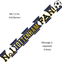 No.1 Tottenham Fan 9ft Holographic Foil Banner