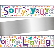 Sorry You're Leaving Holographic Foil Banner 9ft
