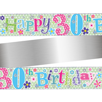 Age 30 Happy Birthday Floral Holographic Foil Banner 9ft