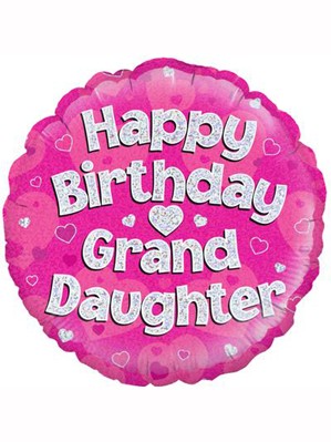 18" Happy Birthday Granddaughter Holographic Foil Balloon