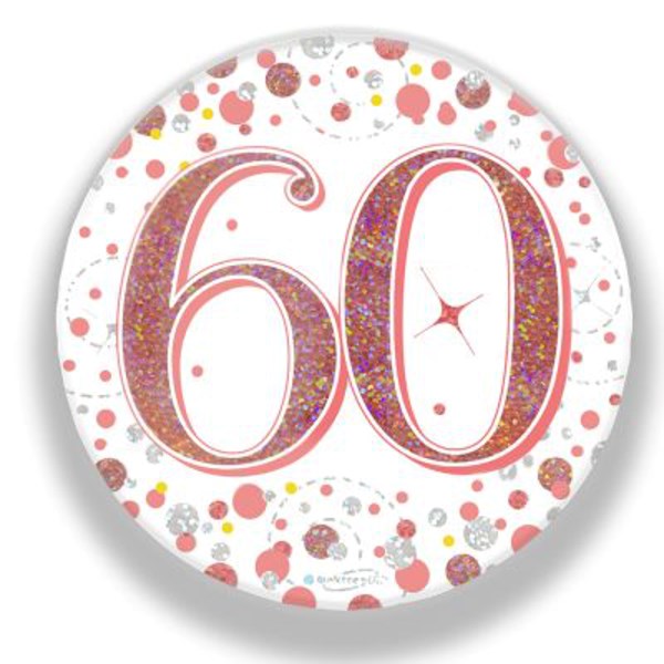 60th Birthday Sparkling Fizz Rose Gold Holographic Badge