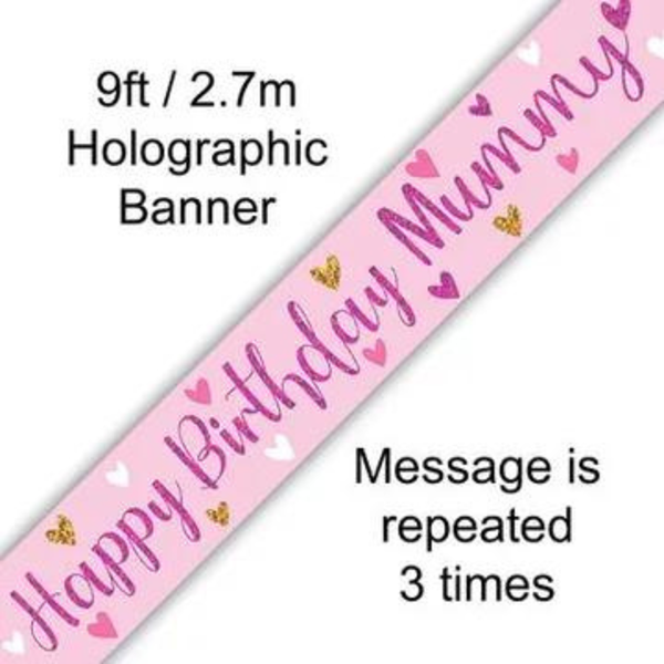 Happy Birthday Mummy 9ft Holographic Banner