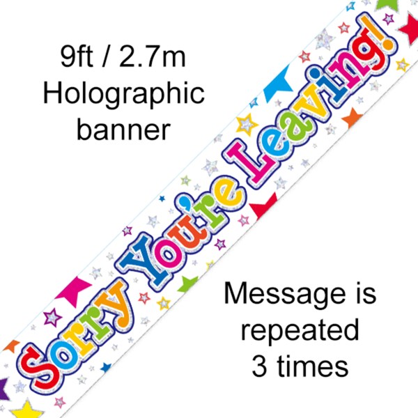 Sorry You're Leaving 9ft Holographic Foil Banner
