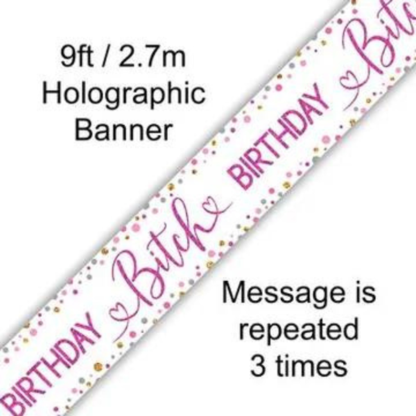 Pink Birthday B#tch 9ft Hologragraphic Banner