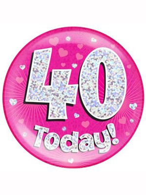 Pink 40th Birthday Holographic Jumbo Badge