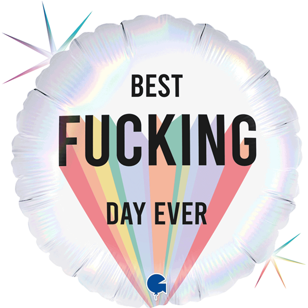 Best F*cking Day Ever 18" Foil Balloon