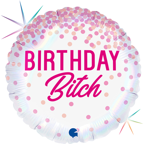 Birthday B*tch Pink Confetti Holo 18" Foil Balloon
