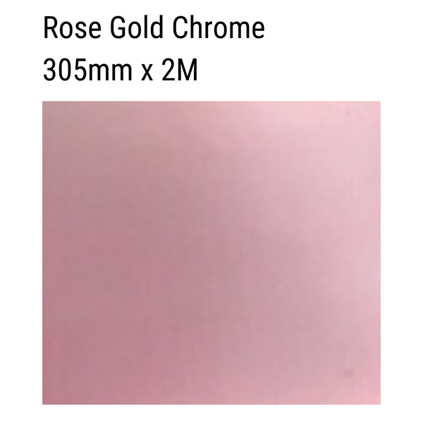 Rose Gold Chrome Metallic Vinyl 305mm x 2M